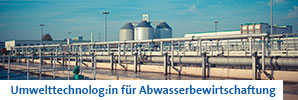 Umwelttechnolog:in für Abwasserbewirtschaftung